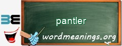 WordMeaning blackboard for pantler